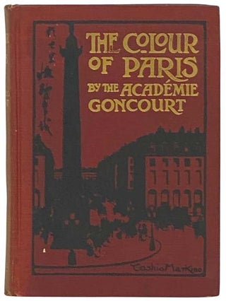 Item #2335071 The Colour of Paris: Historic, Personal, & Local [Color]. M. Lucien Descaves,...