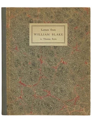 Letters from William Blake to Thomas Butts, 1800-1803, Printed in Facsimile with an Introductory. William Blake, Geoffrey L. Keynes.