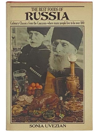 Item #2335110 The Best Foods of Russia. Sonia Uvezian