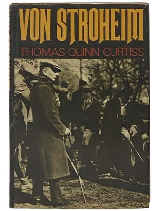 Item #2335158 Von Stroheim [Erich]. Thomas Quinn Curtiss