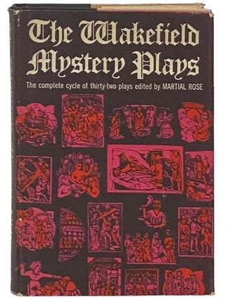 Item #2335196 The Wakefield Mystery Plays. Martial Rose