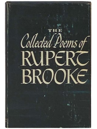Item #2335200 The Collected Poems of Rupert Brooke. Rupert Brooke, George Edward Woodberry,...