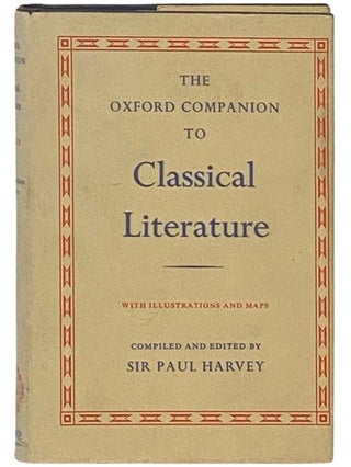 Item #2335201 The Oxford Companion to Classical Literature. Sir Paul Harvey