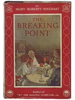 Item #2335217 The Breaking Point. Mary Roberts Rinehart
