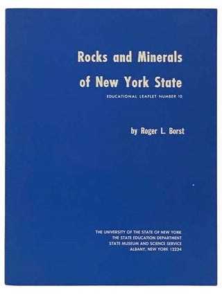 Item #2335291 Rocks and Minerals of New York State (Educational Leaflet Number 10). Roger L. Borst