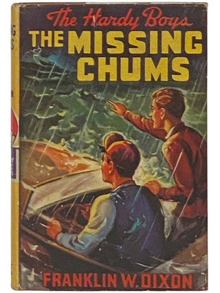Item #2335311 The Missing Chums (The Hardy Boys Mystery Stories, Book 4). Franklin W. Dixon