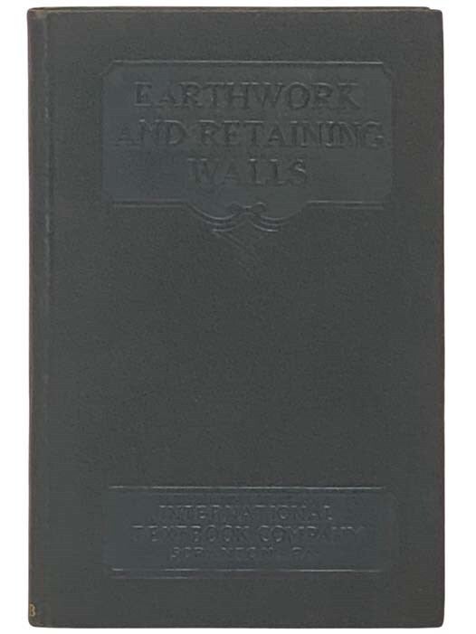 Samuel R. Thayer Earthwork and Retaining Walls | Horace R. Thayer, Samuel Baker, A. de Groot
