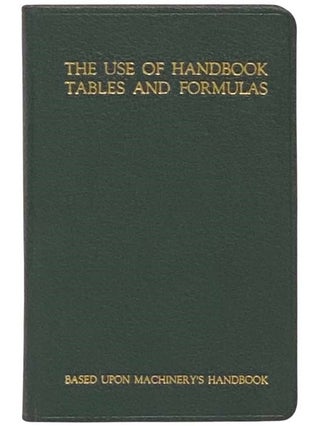 Item #2335328 The Use of Handbook Tables and Formulas: Five Hundred Examples and Test Questions...