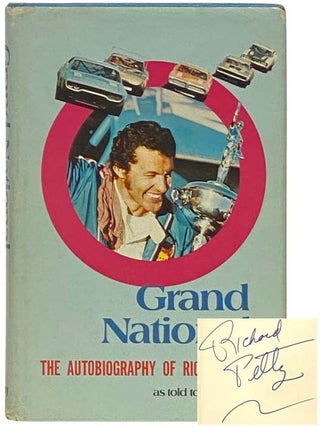 Grand National: The Autobiography of Richard Petty. Richard Petty, Bill Neely.