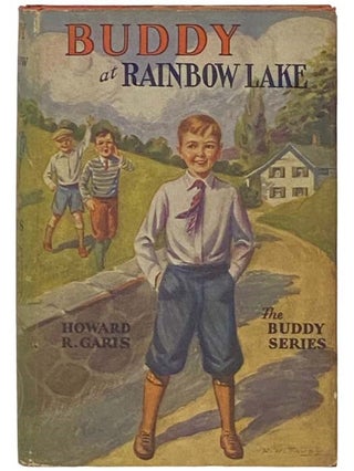 Item #2335369 Buddy at Rainbow Lake; or, A Boy and His Boat (The Buddy Series). Howard R. Garis