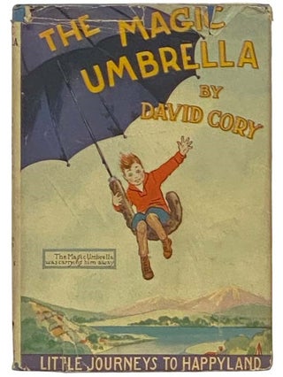 Item #2335374 The Magic Umbrella (Little Journeys to Happyland). David Cory