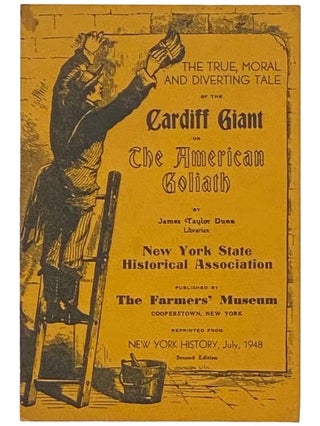 Item #2335407 The True, Moral and Diverting Tale of the Cardiff Giant or the American Goliath...