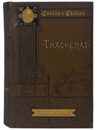 Thackeray's Works in Eleven Volumes, Caxton Edition: Vanity Fair. A Novel Without a Hero.; The Memoirs of Barry Lyndon. Great Hoggarty Diamond. Sketches and Travels in London. Character Sketches. Men's Wives.; The Virginians. A Tale of Last Century.; The History of Pendennis. His Fortunes and Misfortunes, His Friends and His Greatest Enemy. The History of Henry Esmond. Catherine, Dennis Duval, and Lovel the Widower; Burlesques. Novels by Eminent Hands. Jeames's Diary. Adventures of Major Gahagan. A Legend of the Rhine. Rebecca and Rowena. The History of the Next French Revolution. Cox's Diary. Yellowplush Papers. Fitzboodle Papers. The Wolves and the Lamb. The Bedford Row Conspiracy. A Little Dinner at Timmins's. The Fatal Boots. Little Travels.; The Christmas Books of Mr. M.A. Titmarsh. Mrs. Perkins's Ball. Our Street. Dr. Birch. The Kickleburys on the Rhine. The Rose and the Ring. The Book of Snobs, and Ballads.; The Adventures of Philip on His Way Through the World; Shewing Who Robbed Him, Who Helped Him, and Who Passed Him By: to which is now prefixed A Shabby Genteel Story.; Roundabout Papers (from the Cornhill Magazine.) to which is added The Second Funeral of Napoleon. The Four Georges. The English Humourists of the Eighteenth Century. Critical Reviews and Selections from Punch.; The Newcomes. Memoirs of a Most Respectable Family.; The Paris Sketch Book of Mr. M.A. Titmarsh; The Irish Sketch Book: and Notes of a Journey from Cornhill to Grand Cario.