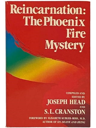 Item #2335446 Reincarnation: The Phoenix Fire Mystery. Joseph Head, S. L. Cranston, Elisabeth...