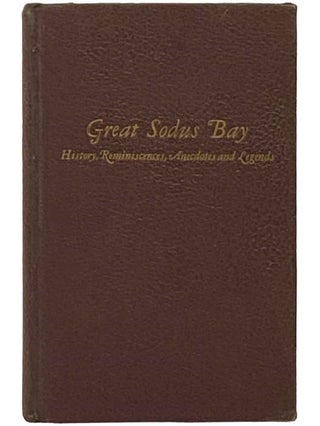 Item #2335449 History, Reminiscences, Anecdotes and Legends of Great Sodus Bay, Sodus Point,...