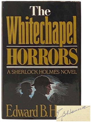 Item #2335454 Whitechapel Horrors: A Sherlock Holmes Novel. Edward B. Hanna