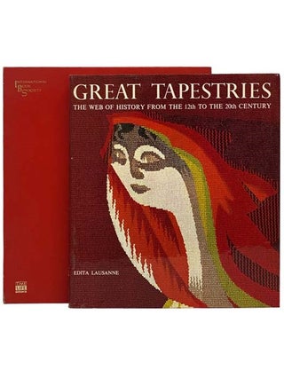 Item #2335518 Great Tapestries: The Web of History from the 12th to the 20th Century. Pierre...