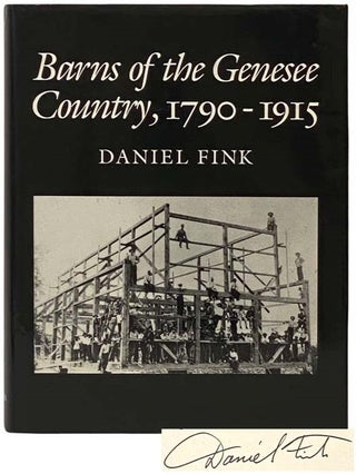 Item #2335524 Barns of the Genesee Country, 1790-1915: Including an Account of Settlement and...