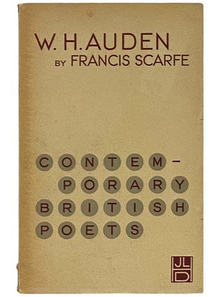 Item #2335542 W.H. Auden (Contemporary British Poets). Francis Scare