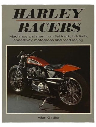 Item #2335543 Harley Racers: Machines and Men from Flat Track, Hillclimb, Speedway, Motocross and...