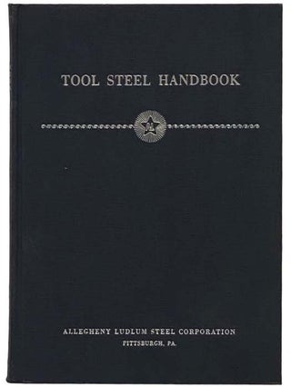 Item #2335570 Tool Steel Handbook. Allegheny Ludlum Steel Corporation