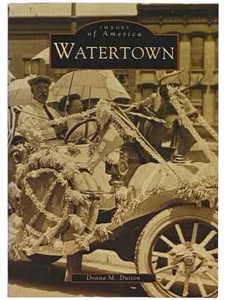 Item #2335572 Watertown (Images of America) [New York]. Donna M. Dutton
