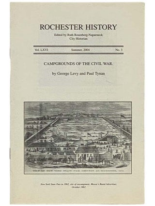 Item #2335597 Campgrounds of the Civil War (Rochester History, Summer 2004, Vol. LXVI, No. 3)....