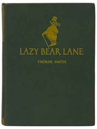 Item #2335677 Lazy Bear Lane. Thorne Smith