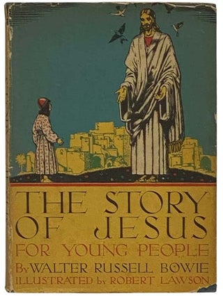 Item #2335701 The Story of Jesus for Young People. Walter Russell Bowie