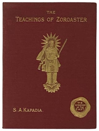 Item #2335721 The Teachings of Zoroaster and the Philosophy of the Parsi Religion (The Wisdom of...
