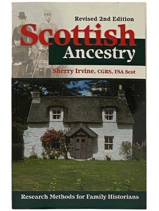 Item #2335748 Scottish Ancestry: Research Methods for Family Historians (Revised 2nd Edition)....