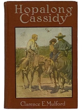 Item #2335758 Hopalong Cassidy. Clarence E. Mulford