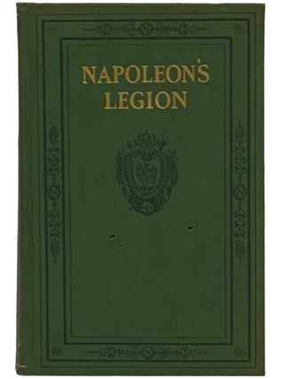 Item #2335841 Napoleon's Legion. W. Francklyn Paris