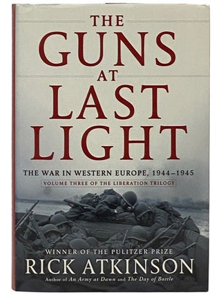 Item #2335850 The Guns at Last Light: The War in Western Europe, 1944-1945 (Volume Three of the...