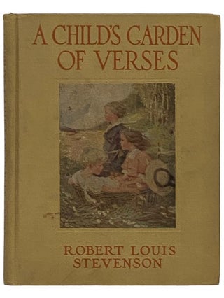 Item #2335881 A Child's Garden of Verses. Robert Louis Stevenson