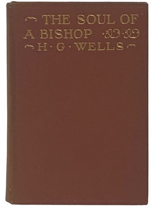 Item #2335895 The Soul of a Bishop. H. G Wells, Herbert George