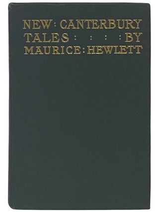 Item #2335896 New Canterbury Tales. Maurice Hewlett