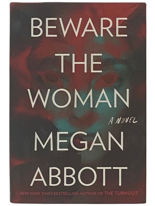 Item #2335897 Beware the Woman. Megan Abbott