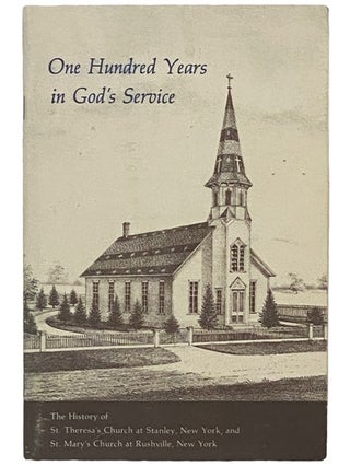Item #2335922 One Hundred Years in God's Service: The History of St. Theresa's Church at Stanley,...