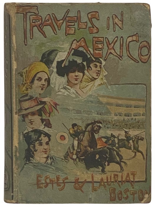 Item #2335949 Travels in Mexico and Life Among the Mexicans. Frederick A. Ober.
