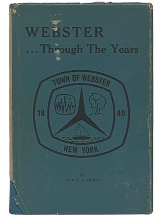 Item #2335951 Webster Through the Years. Esther A. Dunn
