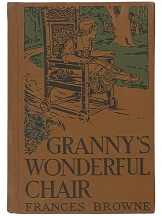 Item #2335980 Granny's Wonderful Chair and its Tales of Fairy Times. Frances Browne, Mabel Dodge...