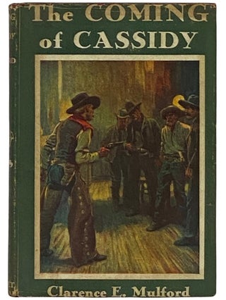 Item #2336003 The Coming of Cassidy - and the Others. Clarence E. Mulford