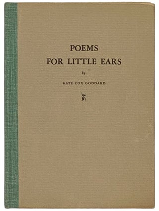 Item #2336070 Poems For Little Ears. Kate Cox Goddard