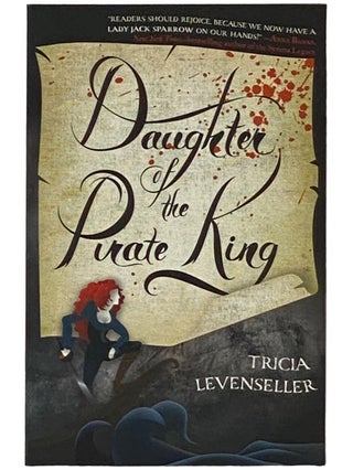 Item #2336086 Daughter of the Pirate King (Daughter of the Pirate King, Book 1). Tricia Levenseller