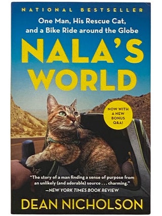 Item #2336089 Nala's World: One Man, His Rescue Cat, and a Bike Ride Around the Globe. Dean...