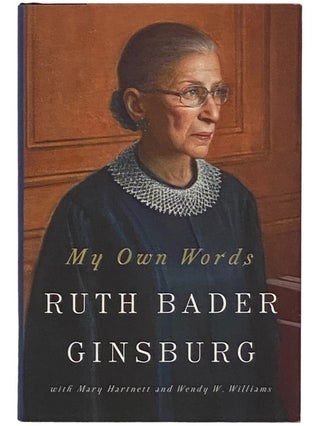 Item #2336092 My Own Words. Ruth Bader Ginsburg, Mary Harnett, Wendy W. Williams