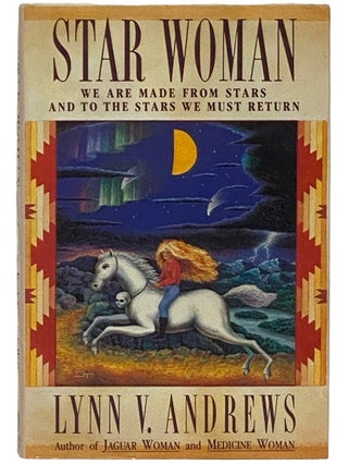 Item #2336116 Star Woman: We Are Made from Stars and to the Stars We Must Return. Lynn V. Andrews