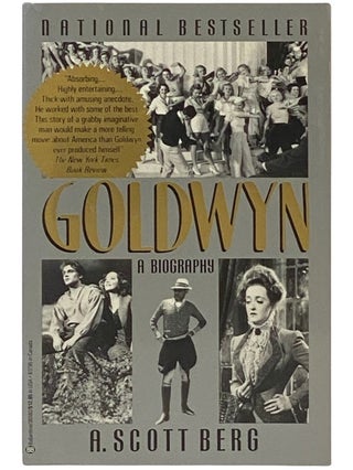 Item #2336166 Goldwyn: A Biography. A. Scott Berg
