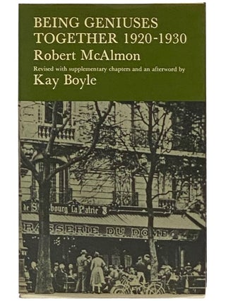 Item #2336227 Being Geniuses Together, 1920-1930. Robert McAlmon, Kay, Boyle